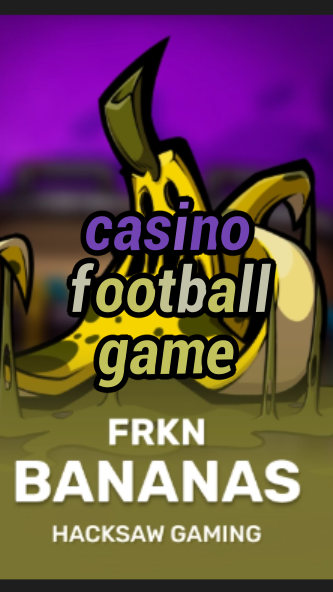 casino football game-3xn3u5udepyz9m9w5iat.com